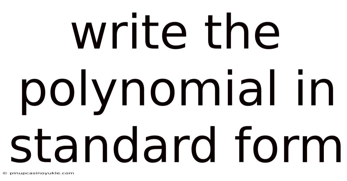 Write The Polynomial In Standard Form