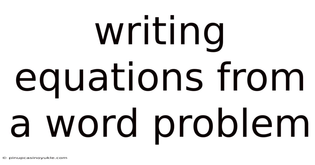 Writing Equations From A Word Problem