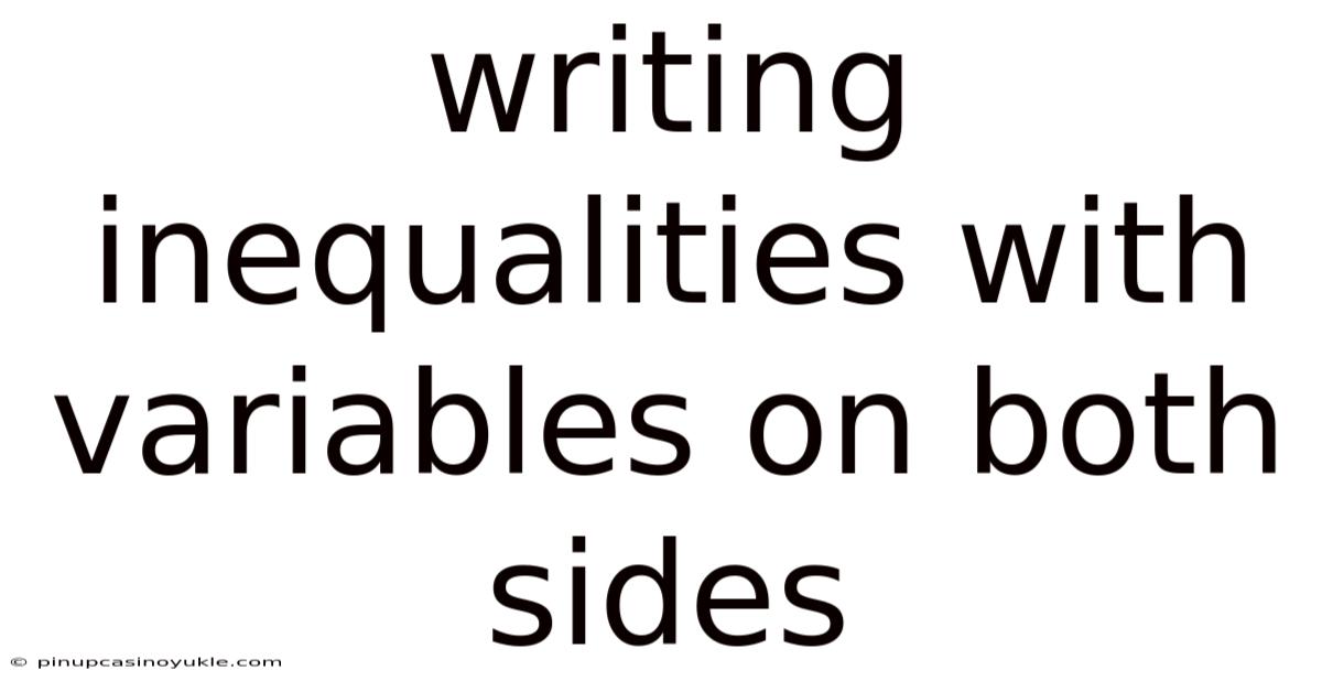 Writing Inequalities With Variables On Both Sides
