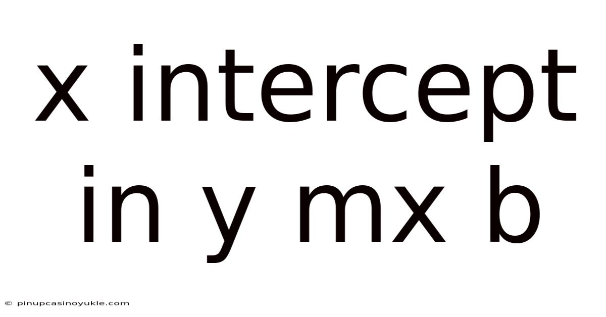 X Intercept In Y Mx B