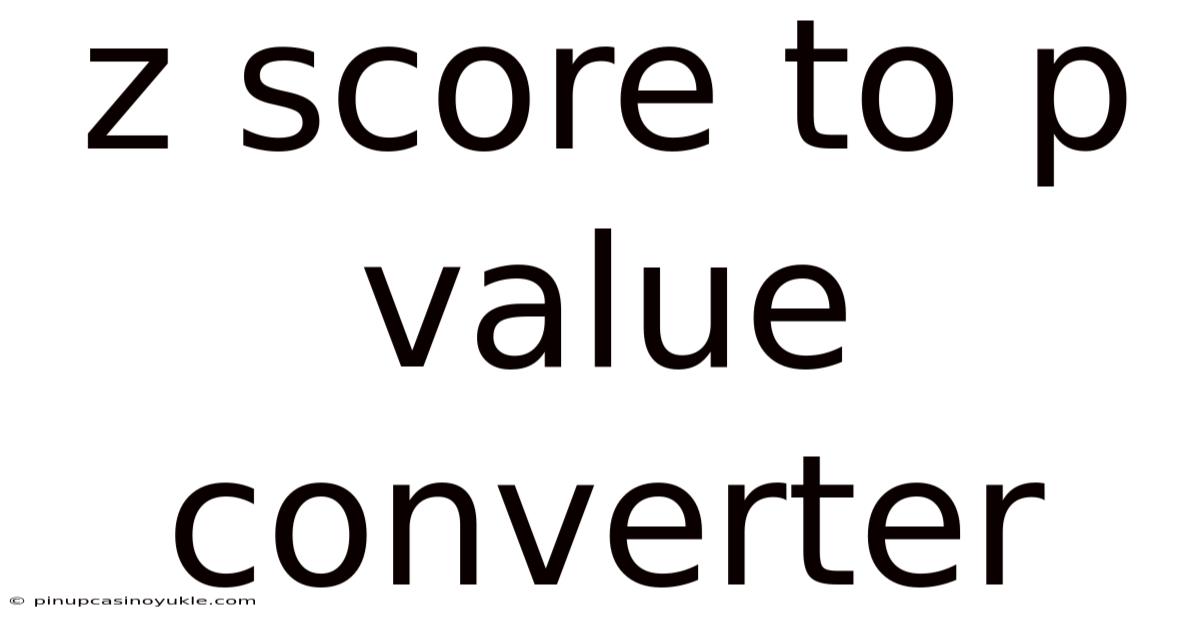 Z Score To P Value Converter